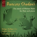 Dancing Shadows - The Music of Miriam Hyde for Flute and Piano