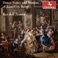 Dance Suites and Sonatas of Jean-Fery Rebel