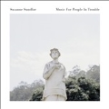 Music For People In Trouble<限定盤>