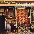 Bazaar Marrakesh - Trad. Music From Morocco