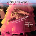 Music From The World: Flamenco Baroco