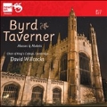 Masses and Motets - Byrd, Taverner