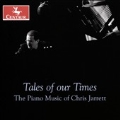 Tales of Our Times - The Piano Music of Chris Jarrett