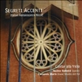 セグレッティ・アチェンティ ～イタリアのルネサンス音楽