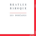 Beatles Baroque I / Les Boreades
