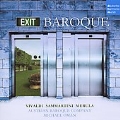 Exit Baroque - Schmelzer, Turini, A.Cima, etc / Austrian Baroque Company