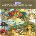 Le Donne Nell'Opera Italiana - Puccini, Bellini, Verdi, Donizetti / Federica Zanello, Le Pleiadi, etc