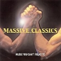 Massive Classics - Music You Can't Relax To