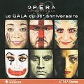 Opera de Montreal - Le Gala du 30e Anniversaire