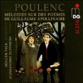 Poulenc: Melodies sur des Poemes de Guillaume Apollinaire