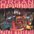 Organ Improvisations - Wayne Marshall