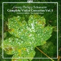 G.P.Telemann: Complete Violin Concertos Vol.5