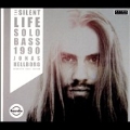 Silent Life/Solo Bass 1990