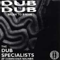 Dub to Dub Vol. 1: Break to Break