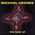 The Best Of Michael Hedges