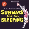 Subways Are For Sleeping