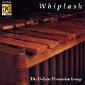 Whiplash / The O-Zone Percussion Group