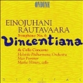 Rautavaara: Vincentiana, Cello Concerto / Pommer, Yloenen