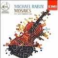 Michael Rabin - Mosaics / Leon Pommers