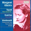 Tippett: Piano Sonata No.1; I.Hamilton: Piano Sonata Op.13; W.Wordsworth: Piano Sonata Op.13, Cheesecombe Suite Op.27, etc (1958-60) / Margaret Kitchin(p)