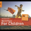 The Rough Guide To World Music For Children : Special Edition