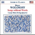 B.Wolosoff: Songs Without Words - 18 Divertimenti for String Quartet