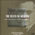 Michael Dellaira: The Death of Webern