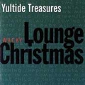 Yuletide Treasures: Wacky Lounge Christmas