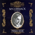 Prima Voce - John McCormack in Opera