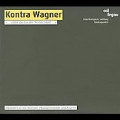 Kontra Wagner / Berlin Philharmonic Orchestra Chamber Ensemble