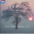 Bruch: Kol Nidrei, Romance, Pieces / Plane Dukes Rahman Trio