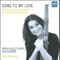 Song to My Love - Bulgarian Songs and Dances for Solo Bassoon and Piano