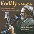 Kodaly: Duo for Violin and Cello Op.7, Capriccio for Solo Cello, Sonata for Solo Cello Op.8