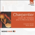 M.A.Charpentier: Lecons de Tenebres pour le Mercredy Saint
