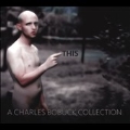 This: A Charles Bobuck Collection