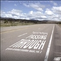G.Wolfgang: Passing Through - Groove-Oriented Chamber Music Vol.3