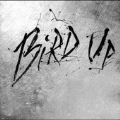 Bird Up: The Originals