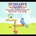 Hushabye Baby: Lullaby Renditions of Patsy Cline