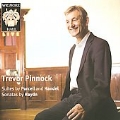 Trevor Pinnock - Suites by Purcell and Handel, Sonatas by Haydn