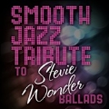 Smooth Jazz Tribute to Stevie Wonder Ballads