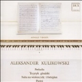 Aleksander Kulikowski: Instrumental Works & Songs