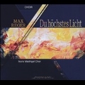 Max Reger: Du Hochstes Licht