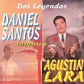 Daniel Santos Interpreta a Agustin Lara