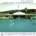 Paul Dresher: Dark Blue Circumstance