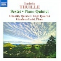 Thuille: Sextet Op.6, Piano Quintet Op.20 / Chantily Quintet, Gigli Quartet, Gianluca Luisi