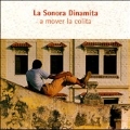 A Mover La Colita (The Best Of La Sonora Dinamita)