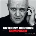 Anthony Hopkins: Composer