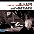 John Cage: Indeterminacy