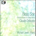 Debussy: Beau Soir - Preludes Book 2 & Other Works [CD+Blu-ray Audio]