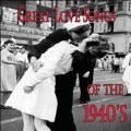 Great Love Songs of the 1940's